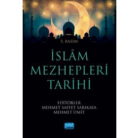 İslam Mezhepleri Tarihi - Mehmet Saffet Sarıkaya - Nobel Akademik Yayıncılık