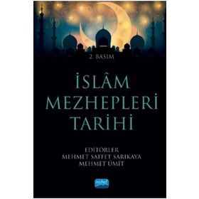 İslam Mezhepleri Tarihi - Mehmet Saffet Sarıkaya - Nobel Akademik Yayıncılık