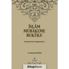 İslam Muhakeme Hukuku - Abdulaziz Bayındır