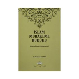 İslam Muhakeme Hukuku - Abdulaziz Bayındır