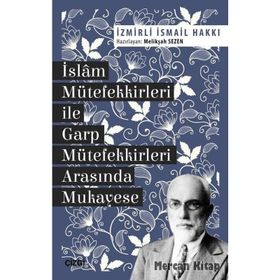 İslam Mütefekkirleri ile Garp Mütefekkirleri Arasında Mukayese - İzmirli İsmail Hakkı