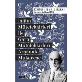 İslam Mütefekkirleri ile Garp Mütefekkirleri Arasında Mukayese - İzmirli İsmail Hakkı