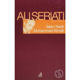 İSLAM NEDIR MUHAMMED KIMDIR - ALI ŞERİATİ