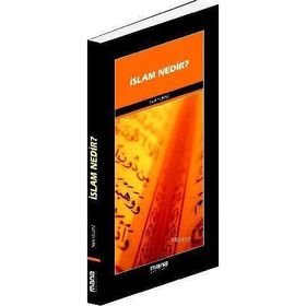 İSLAM NEDIR ? - NURI YILMAZ