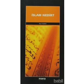 İSLAM NEDIR ? - NURI YILMAZ