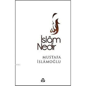 İSLAM NEDIR ? - NURI YILMAZ