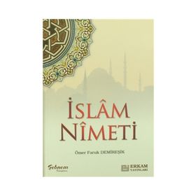 İslam Nimeti - Ömer Faruk Demireşik
