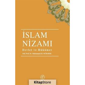İSLAM NIZAMI DEVLET VE HÜKÜMET - MUHAMMED EL-MÜBAREK
