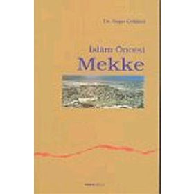 İSLAM ÖNCESI MEKKE - YAŞAR ÇELIKKOL