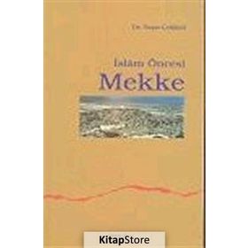 İSLAM ÖNCESI MEKKE - YAŞAR ÇELIKKOL