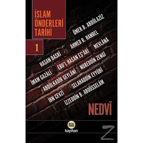 İslam Önderleri Tarihi 1 - ebul hasen en nedvi