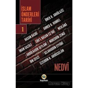 İslam Önderleri Tarihi 1 - ebul hasen en nedvi