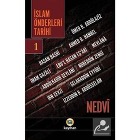 İslam Önderleri Tarihi 1 - ebul hasen en nedvi