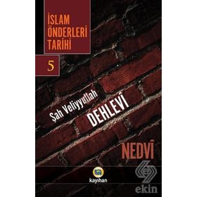İslam Önderleri Tarihi 5 - ebul hasen en nedvi