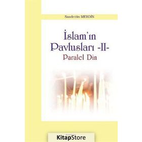 İslam Pavlusları 2 Paralel Din - Saadettin Merdin