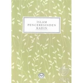 İslam Penceresinden Kadın - Kolektif