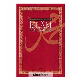 İslam Peygamberi - Muhammed Hamidullah