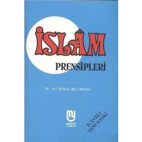 İslam Prensipleri - Ali Kemal Belviranlı