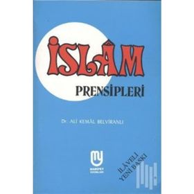 İslam Prensipleri - Ali Kemal Belviranlı
