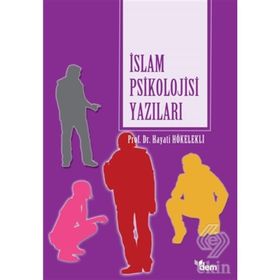 İslam Psikolojisi Yazıları - Prof. Dr. Hayati Hökelekli