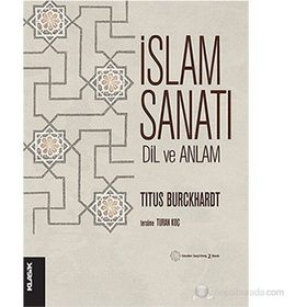 İSLAM SANATI DIL VE ANLAM - TITUS BURCKHARDT