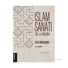 İSLAM SANATI DIL VE ANLAM - TITUS BURCKHARDT