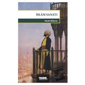 İslam Sanatı - Selçuk Mülayim