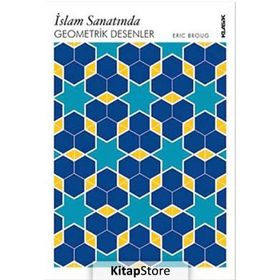 İSLAM SANATINDA GEOMETRIK DESENLER - ERIC BROUG