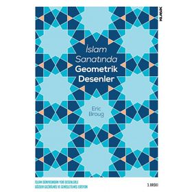 İSLAM SANATINDA GEOMETRIK DESENLER - ERIC BROUG