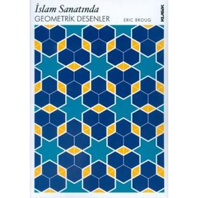 İSLAM SANATINDA GEOMETRIK DESENLER - ERIC BROUG