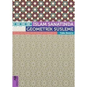 İSLAM SANATINDA GEOMETRİK SÜSLEME - YILDIZ DEMIRIZ
