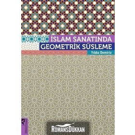 İSLAM SANATINDA GEOMETRİK SÜSLEME - YILDIZ DEMIRIZ