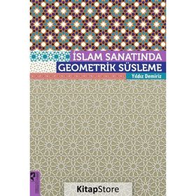 İSLAM SANATINDA GEOMETRİK SÜSLEME - YILDIZ DEMIRIZ