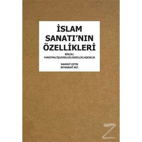 İslam Sanatı'nın Özellikleri - Mahmut Çetin