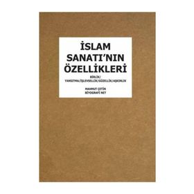 İslam Sanatı'nın Özellikleri - Mahmut Çetin