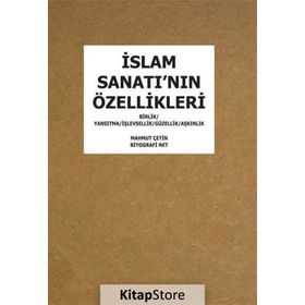 İslam Sanatı'nın Özellikleri - Mahmut Çetin