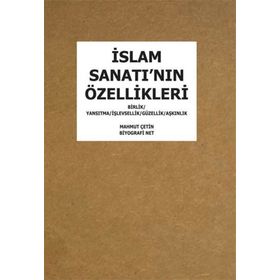 İslam Sanatı'nın Özellikleri - Mahmut Çetin
