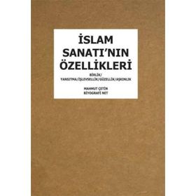 İslam Sanatı'nın Özellikleri - Mahmut Çetin