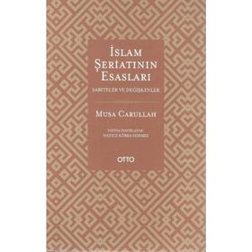 İSLAM ŞERİATININ ESASLARI - MUSA CARULLAH