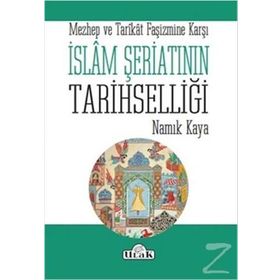 İslam Şeriatının Tarihselliği - Namık Kaya
