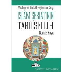 İslam Şeriatının Tarihselliği - Namık Kaya