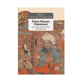 İslam Siyaset Düşüncesi - Lütfi Sunar Özgür Kavak