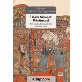 İslam Siyaset Düşüncesi - Lütfi Sunar Özgür Kavak