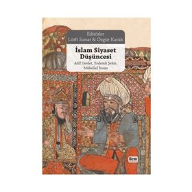 İslam Siyaset Düşüncesi - Lütfi Sunar Özgür Kavak