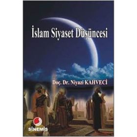 İSLAM SIYASET DÜŞÜNCESİ - NIYAZI KAHVECI