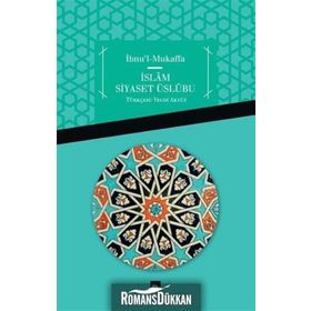 İslam Siyaset Üslubu - İbnu'l Mukaffa