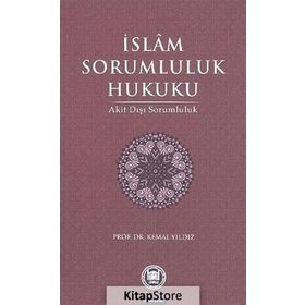 İSLAM SORUMLULUK HUKUKU - KEMAL YILDIZ
