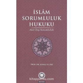 İSLAM SORUMLULUK HUKUKU - KEMAL YILDIZ