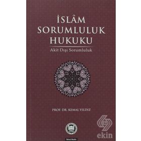 İSLAM SORUMLULUK HUKUKU - KEMAL YILDIZ