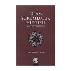 İSLAM SORUMLULUK HUKUKU - KEMAL YILDIZ